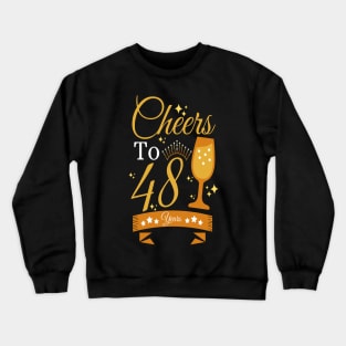 Cheers to 48 years Crewneck Sweatshirt